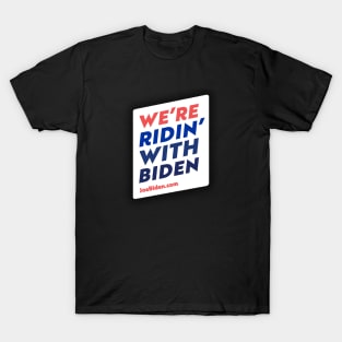 Ridin' with Biden T-Shirt